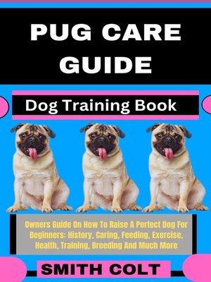 cover image of PUG CARE GUIDE  Dog Training Book